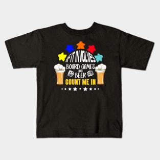 If It Involves Board Games And Beer Count Me In - Board Game Inspired Graphic - Tabletop Gaming  - BGG Kids T-Shirt